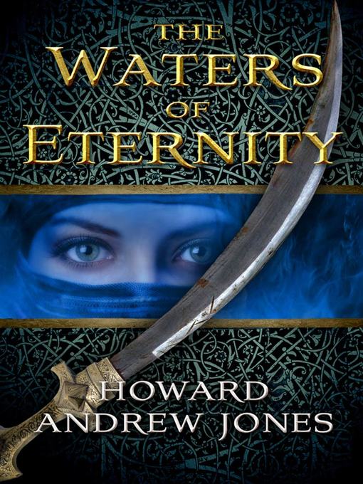 Title details for The Waters of Eternity by Howard Andrew Jones - Wait list